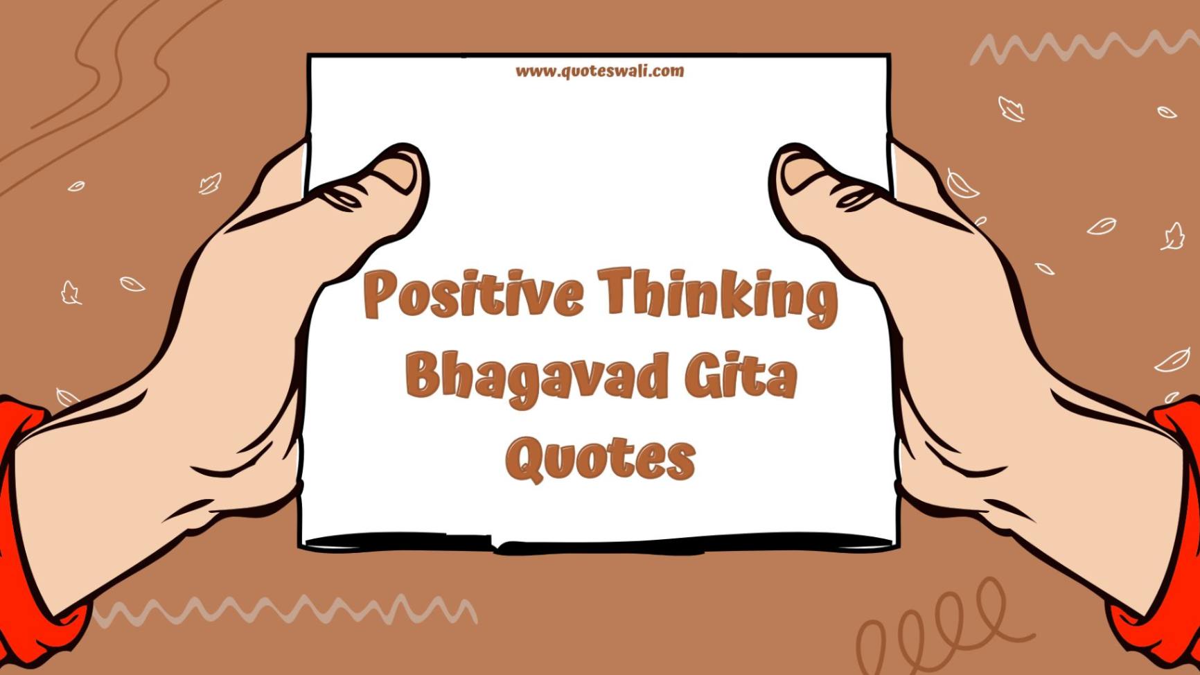Best 100+ Positive Thinking Bhagavad Gita Quotes